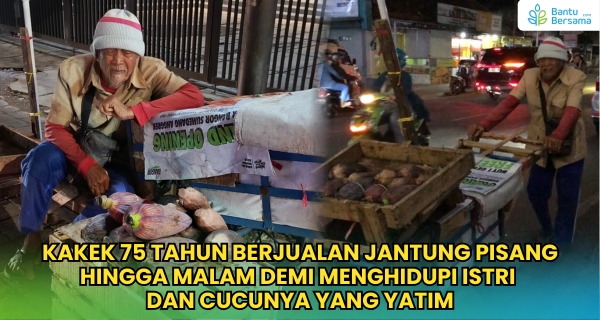 Abah Ocim Rela Jual Jantung Tuk Hidupi Istri Dan Cucu Yatim