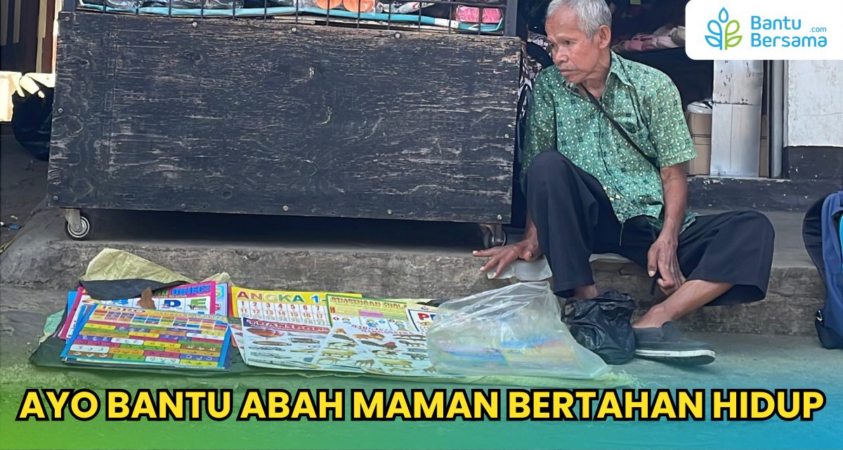 Ayo Bantu Abah Maman Bertahan Hidup