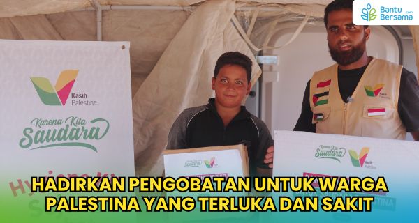 Hadirkan Pengobatan Untuk Warga Palestina Yang Terluka Dan Sakit