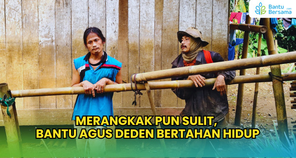 Merangkak Pun Sulit,  Bantu Agus Deden Bertahan Hidup