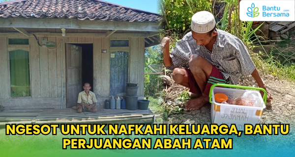 Ngesot Untuk Nafkahi Keluarga, Bantu Perjuangan Abah Atam!