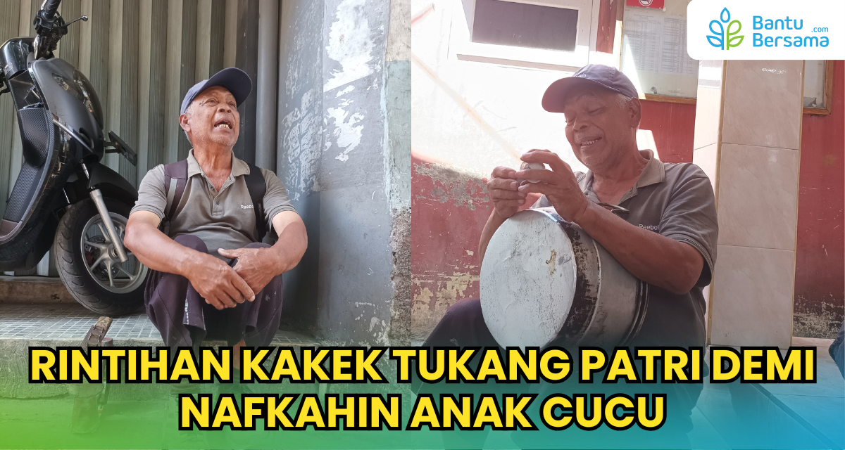 RINTIHAN Kakek Tukang Patri Demi Nafkahin Anak Cucu