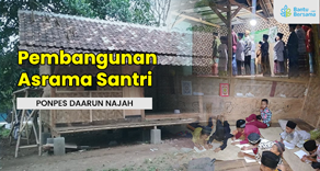 Bantu Pembangunan Asrama Santri Dhuafa Daarun Najah Walantaka