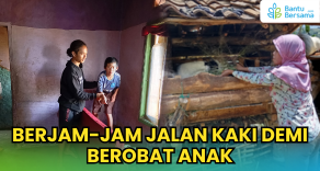 Berjam-jam Jalan Kaki Demi Berobat Anak