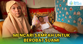 Mencari Sampah Agar Bisa Mengantar Suami Berobat