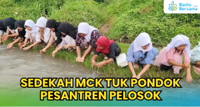 Sedekah MCK Untuk Pondok Pesantren Pelosok
