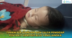 Temani Perjuangan Adik Salsa Pengidap Hidrosefalus